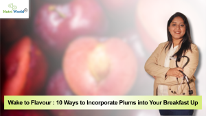 Wake to Flavour : 10 Ways to Incorporate Plums into Your Breakfast Up