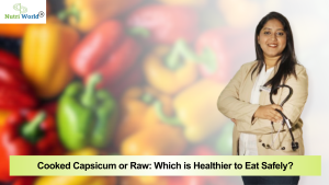 Cooked Capsicum or Raw: Which is Healthier to Eat Safely?