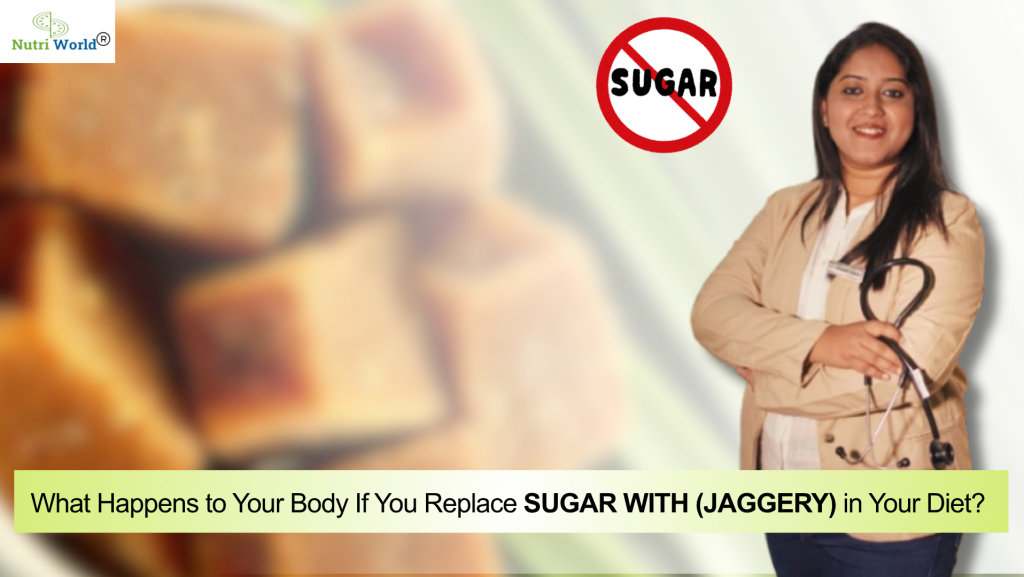 What Happens to Your Body If You Replace SUGAR WITH (JAGGERY) in Your Diet