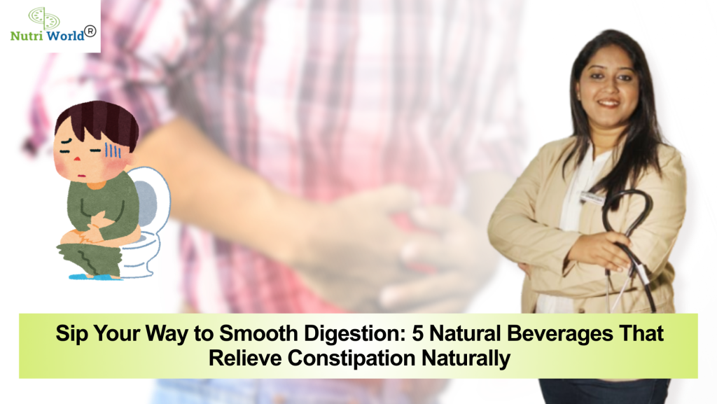 Sip Your Way to Smooth Digestion: 5 Natural Beverages That Relieve Constipation Naturally