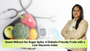Sweet Without the Sugar Spike: 8 Diabetic-Friendly Fruits with a Low Glycemic Index